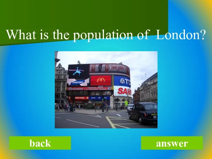 back answer What is the population of London?