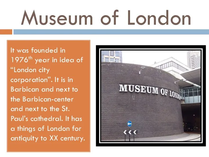 Museum of London It was founded in 1976th year in idea