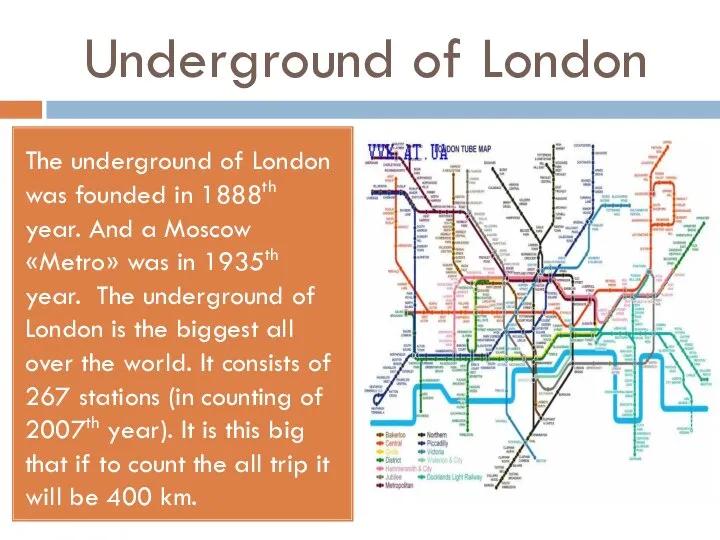 Underground of London The underground of London was founded in 1888th