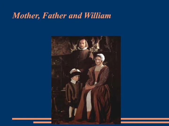 Mother, Father and William