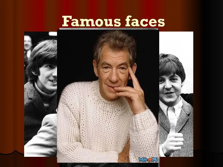 Famous faces