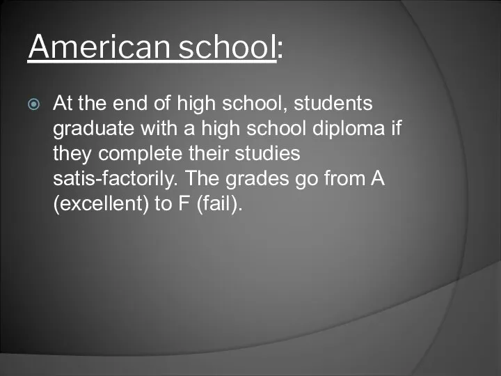 American school: At the end of high school, students graduate with