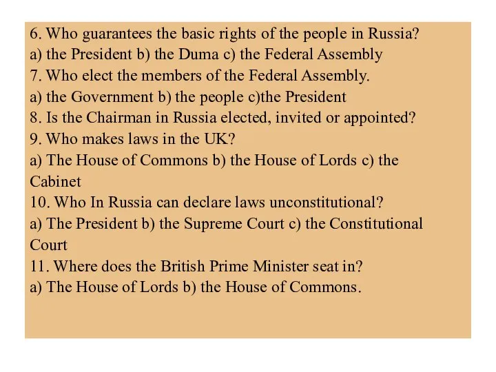 6. Who guarantees the basic rights of the people in Russia?