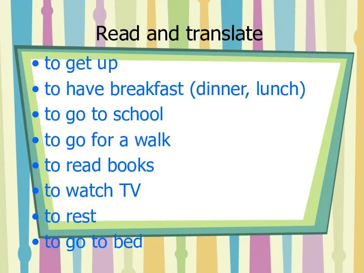 Read and translate to get up to have breakfast (dinner, lunch)