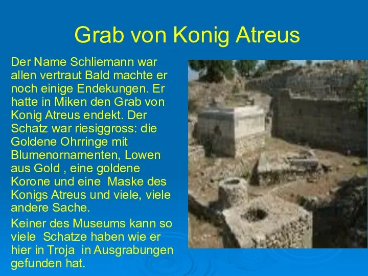 Grab von Konig Atreus Der Name Schliemann war allen vertraut Bald