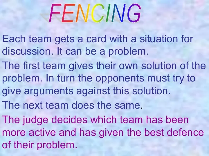 Each team gets a card with a situation for discussion. It