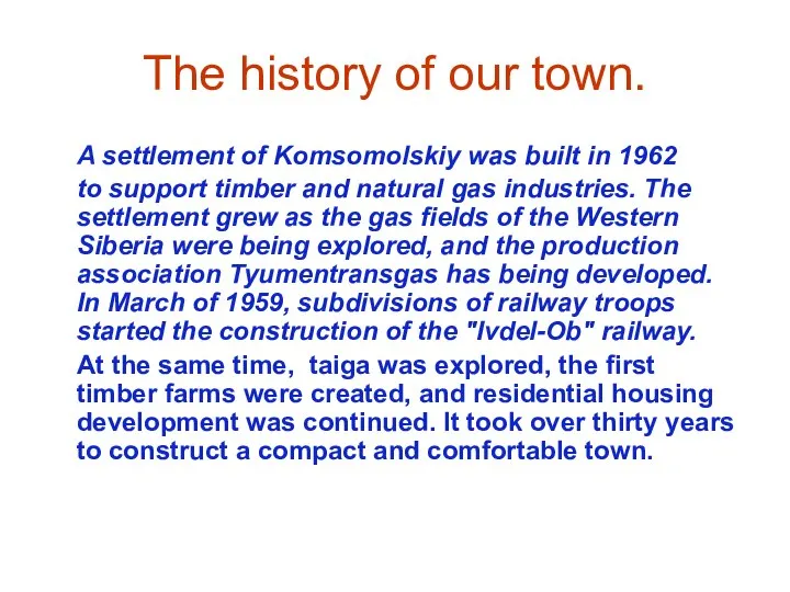 The history of our town. A settlement of Komsomolskiy was built