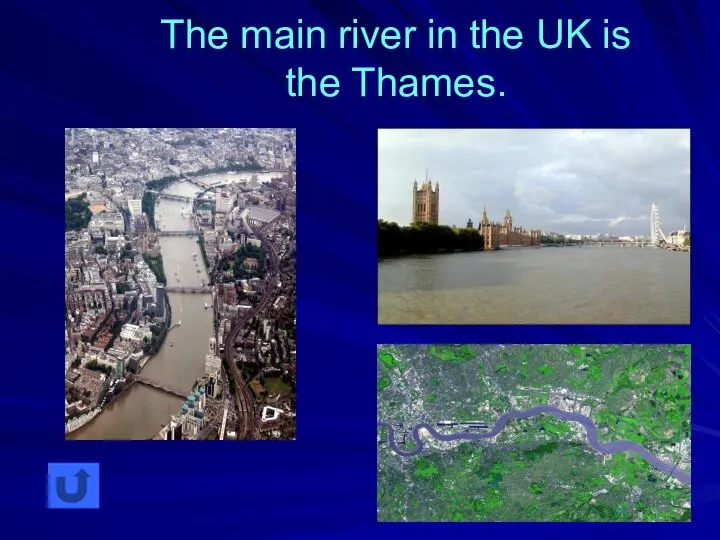 The main river in the UK is the Thames.