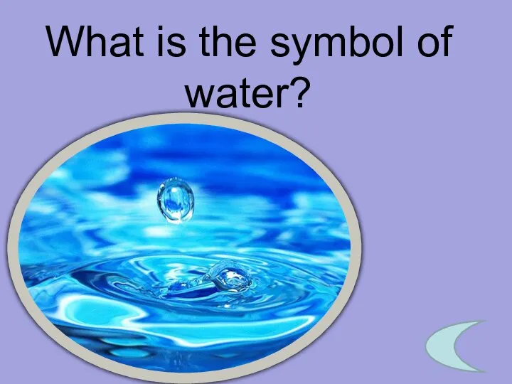 What is the symbol of water?