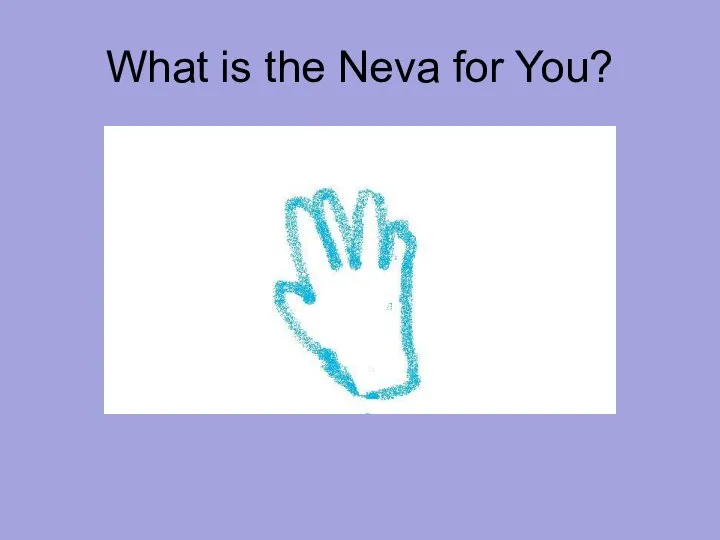 What is the Neva for You?