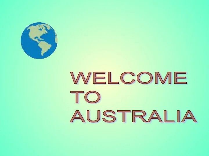 WELCOME TO AUSTRALIA