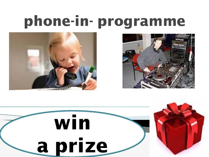 phone-in- programme win a prize