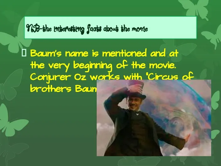 NB-the interesting facts about the movie Baum's name is mentioned and