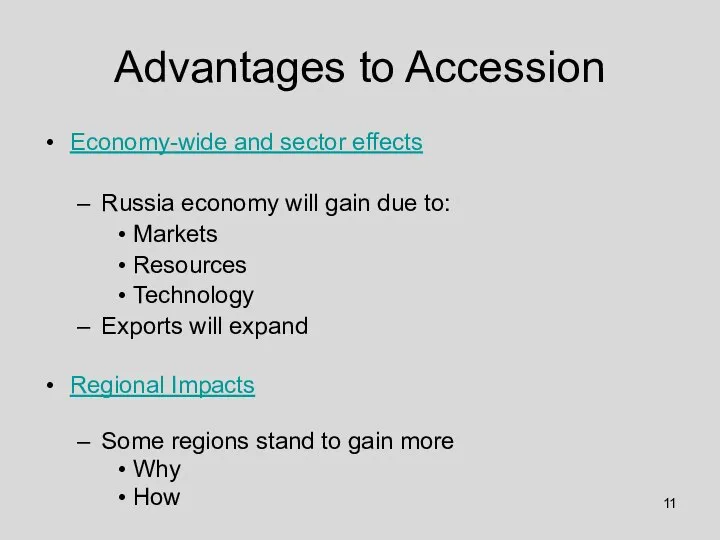 Advantages to Accession Economy-wide and sector effects Russia economy will gain