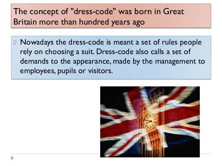 The concept of "dress-code" was born in Great Britain more than