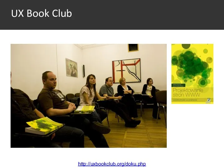 UX Book Club http://uxbookclub.org/doku.php