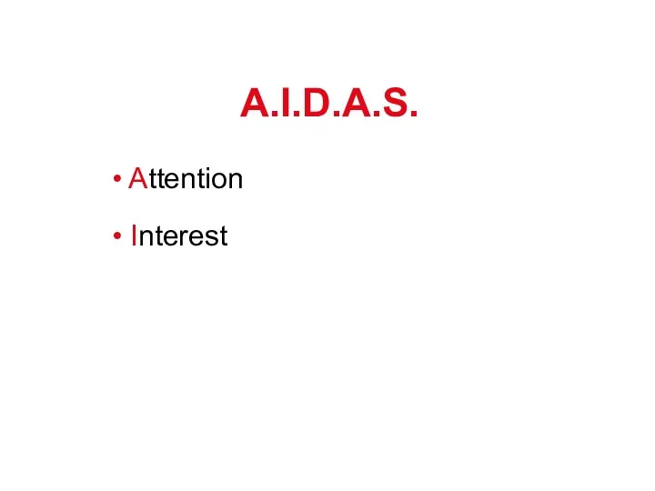 A.I.D.A.S. Attention Interest