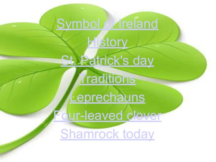 Symbol of Ireland History St. Patrick's day Traditions Leprechauns Four-leaved clover Shamrock today