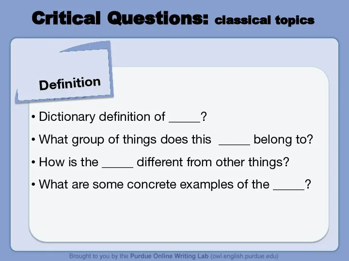 Critical Questions: classical topics Definition Dictionary definition of _____? What group