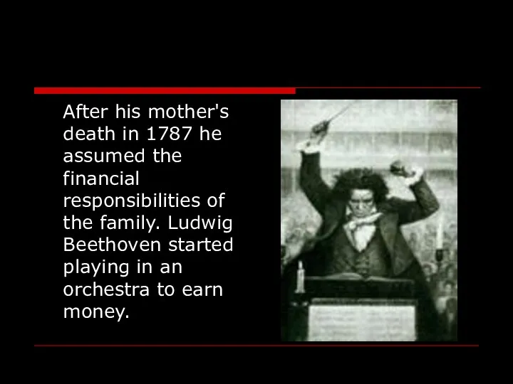 After his mother's death in 1787 he assumed the financial responsibilities