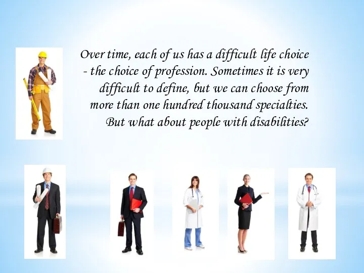 Over time, each of us has a difficult life choice -