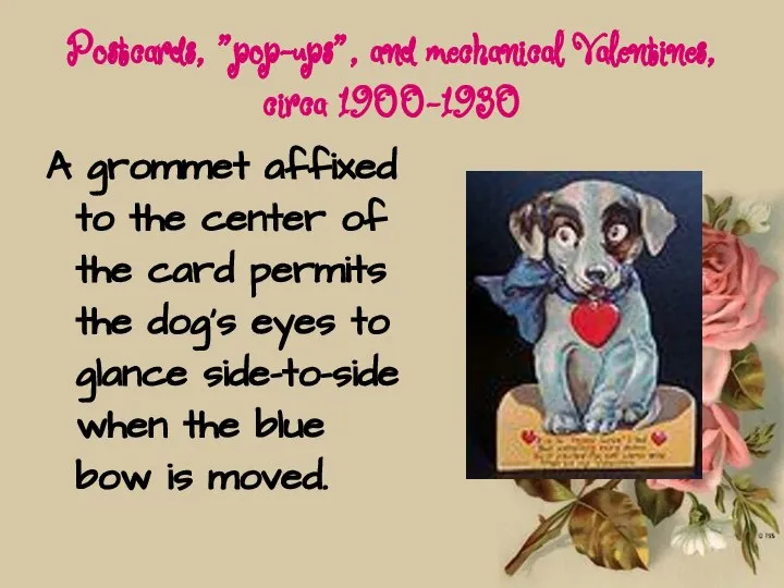 Postcards, "pop-ups", and mechanical Valentines, circa 1900-1930 A grommet affixed to