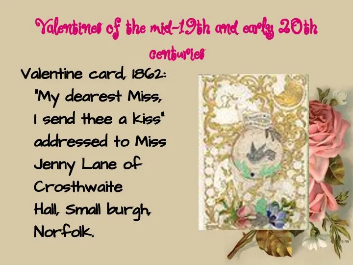 Valentines of the mid-19th and early 20th centuries Valentine card, 1862: