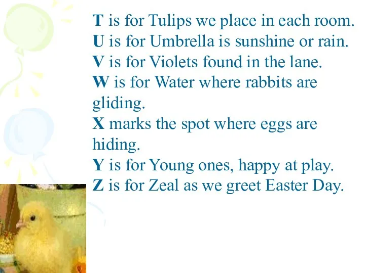 T is for Tulips we place in each room. U is