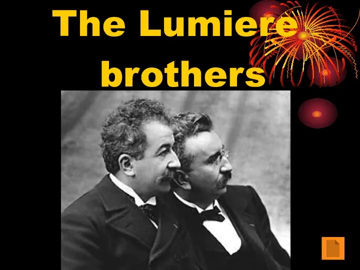 The Lumiere brothers