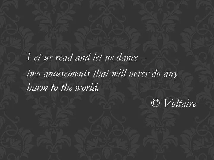 Let us read and let us dance – two amusements that