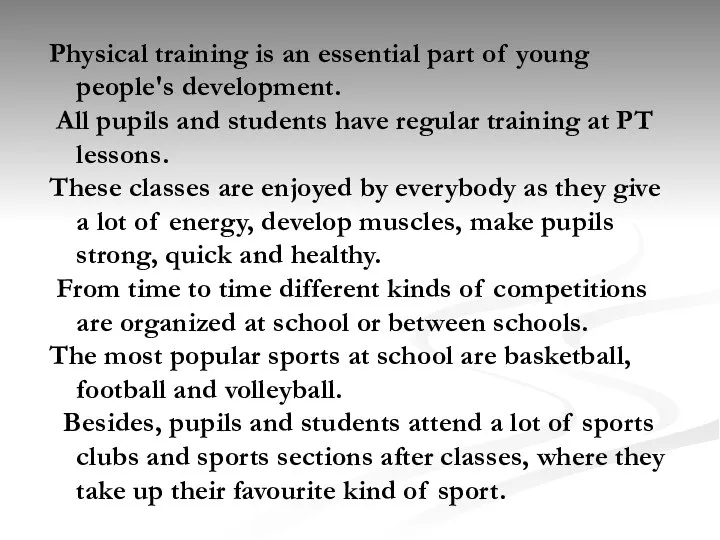 Physical training is an essential part of young people's development. All