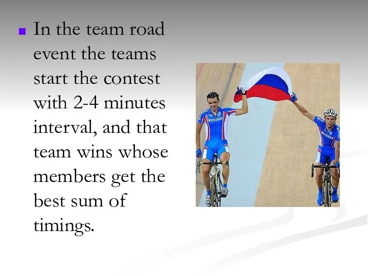 In the team road event the teams start the contest with