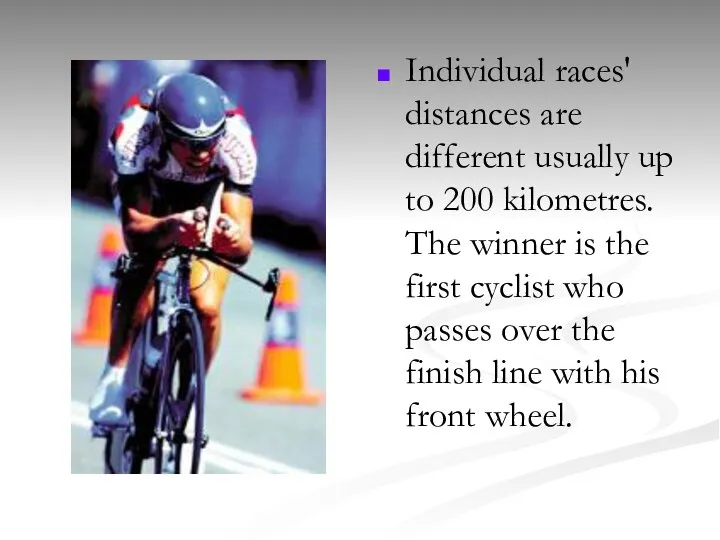 Individual races' distances are different usually up to 200 kilometres. The