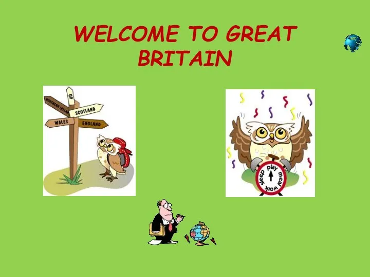 WELCOME TO GREAT BRITAIN