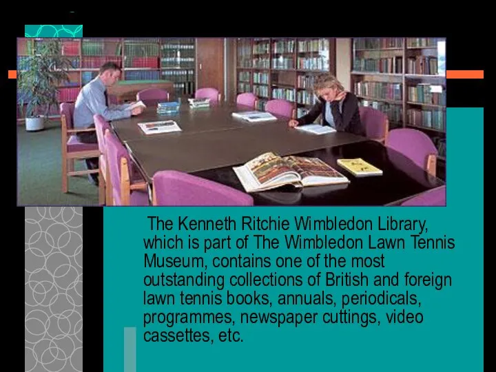 The Kenneth Ritchie Wimbledon Library, which is part of The Wimbledon