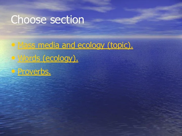 Choose section Mass media and ecology (topic). Words (ecology). Proverbs.