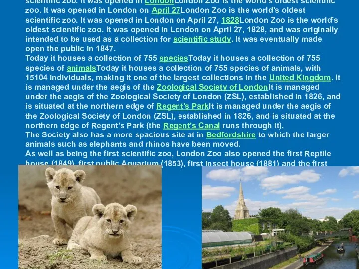 London Zoo is the world’s oldest scientific zooLondon Zoo is the