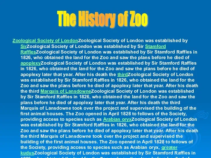 Zoological Society of LondonZoological Society of London was established by SirZoological