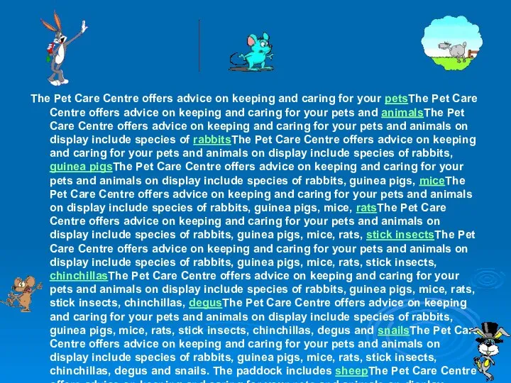 The Pet Care Centre offers advice on keeping and caring for