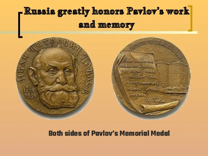 Russia greatly honors Pavlov's work and memory Both sides of Pavlov’s Memorial Medal