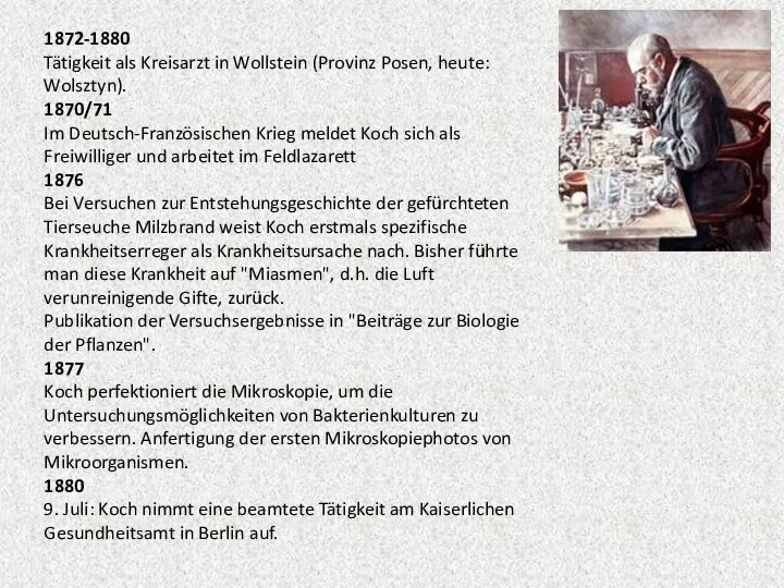 1872-1880 Tätigkeit als Kreisarzt in Wollstein (Provinz Posen, heute: Wolsztyn). 1870/71