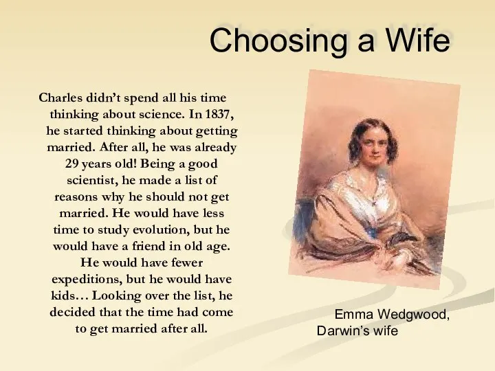 Choosing a Wife Charles didn’t spend all his time thinking about