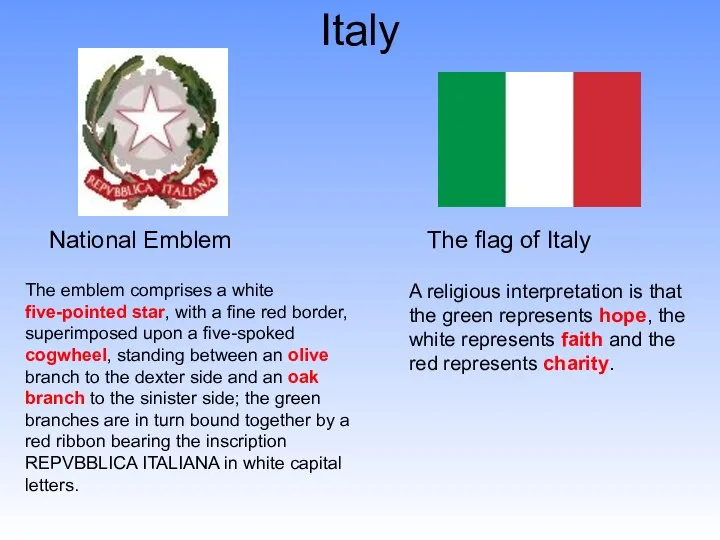 Italy The flag of Italy National Emblem A religious interpretation is