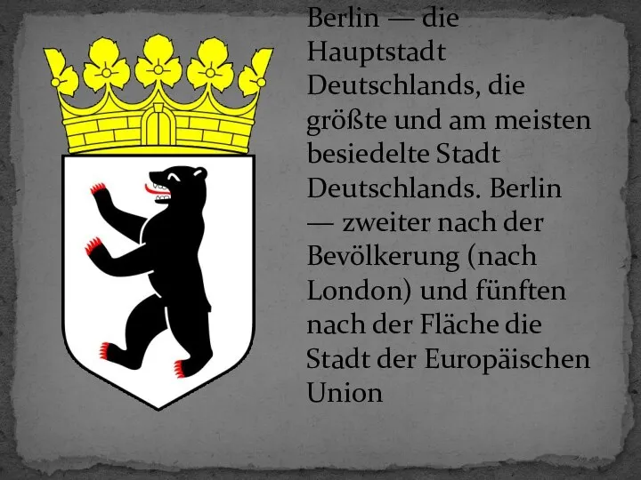 Berlin — die Hauptstadt Deutschlands, die größte und am meisten besiedelte