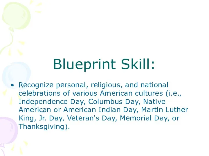 Blueprint Skill: Recognize personal, religious, and national celebrations of various American