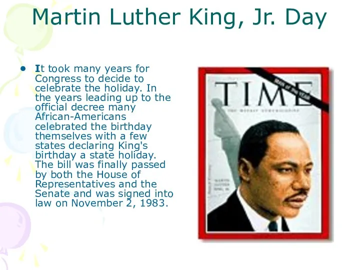 Martin Luther King, Jr. Day It took many years for Congress