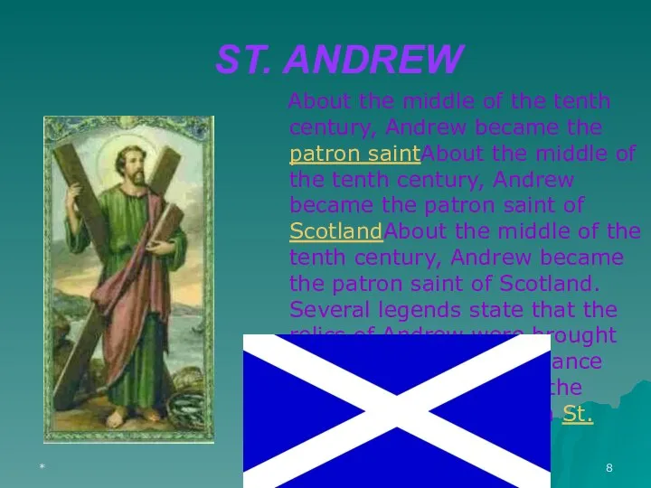 * ST. ANDREW About the middle of the tenth century, Andrew