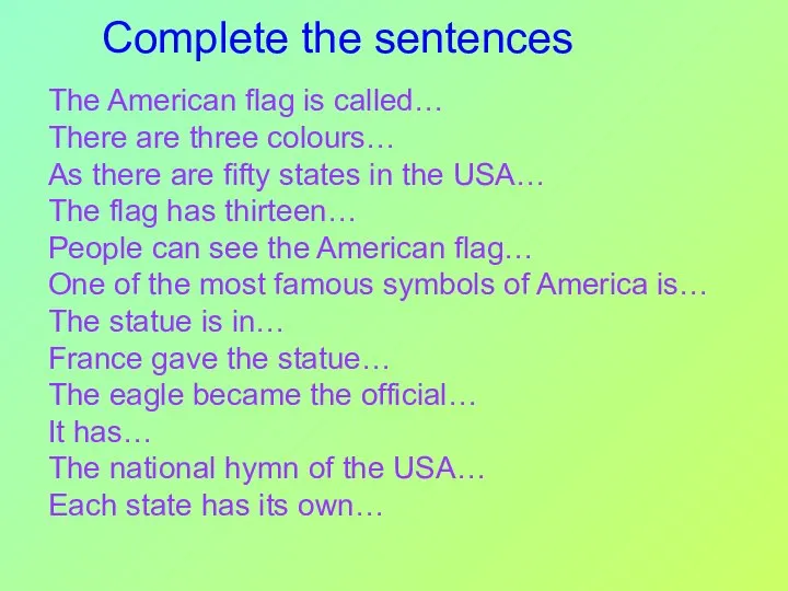 The American flag is called… There are three colours… As there