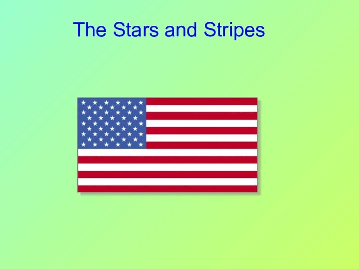 The Stars and Stripes