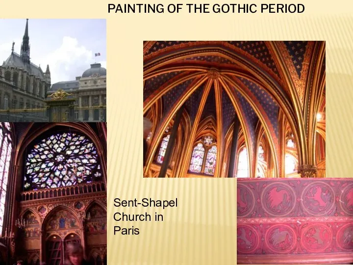 Sent-Shapel Church in Paris PAINTING OF THE GOTHIC PERIOD
